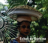 Patrick Saonit - Echos du Burkina (petite sonographie africaine) - CD audio.