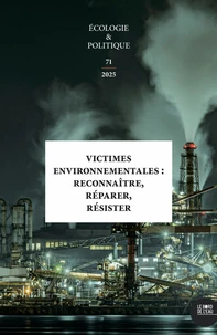 Victimes environnementales : reconnaître, réparer, résister