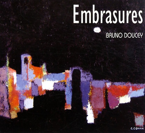 Bruno Doucey - Embrasures. 1 CD audio