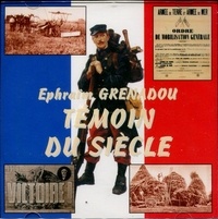 Ephraïm Grenadou - Ephraïm Grenadou - Témoin du siècle.