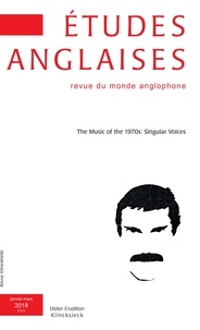  Klincksieck - Etudes anglaises N° 1, janvier-mars 2018 : The music of the 1970's - Singular Voices.