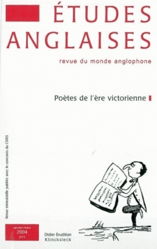 Pascal Aquien - Etudes anglaises N° 57/1, Janvier-mar : Poètes de l'ère victorienne.
