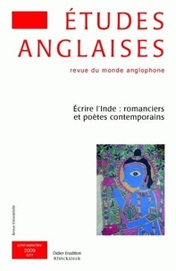 Pascal Aquien - Etudes anglaises N° 62/3, juin-septembre 2009 : Ecrire l'Inde - Romanciers et poètes contemporains.