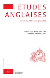 English Travel Writing, 1547-1858 : Itinéraires, Traditions, & Texts