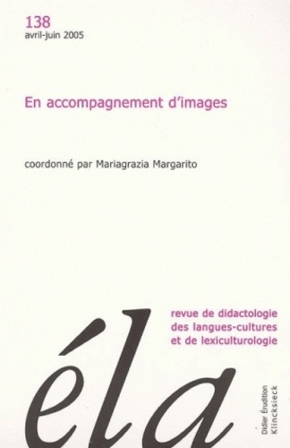 Mariagrazia Margarito - Etudes de Linguistique Appliquée N° 138, Avril-juin 2005 : En accompagnement d'images.