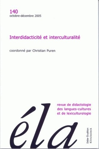 Christian Puren - Etudes de Linguistique Appliquée N° 140, Octobre-décembre 2005 : Interdidacticité et interculturalité.