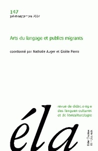 Nathalie Auger et Gisèle Pierra - Etudes de Linguistique Appliquée N° 147, Juillet-septembre 2007 : Arts du langage et publics migrants.