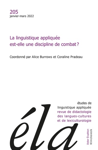 Etudes de Linguistique Appliquée N° 205, janvier-mars 2022 La linguistique appliquée est-elle une discipline de combat ?