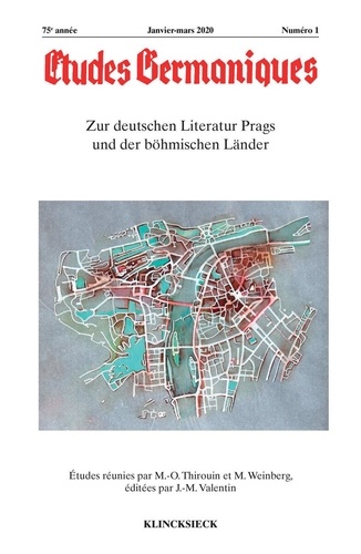 Marie-Odile Thirouin et Manfred Weinberg - Etudes Germaniques N° 1/2020 : Zur deutschen Literatur Prags.
