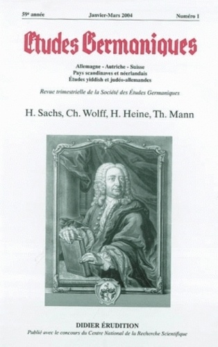 Jean-Marie Valentin - Etudes Germaniques N° 233, 1/2004 : H. Sachs, Ch. Wolff, H. Heine, Th. Mann.