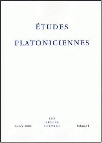 Anne Merker et Klaus Schöpsdau - Etudes platoniciennes N° 1/2004 : .