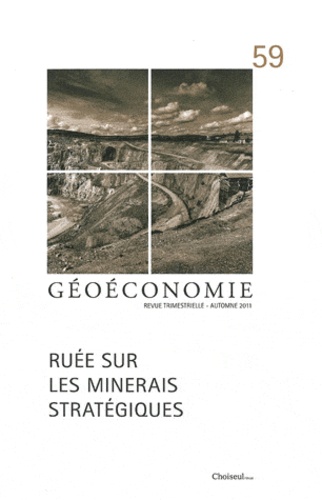 Christophe-Alexandre Paillard et François Bersani - Géoéconomie N° 59 : Ruée sur les minerais stratégiques.