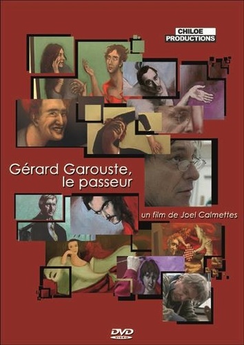 Joël Calmettes - Gérard garouste, la passeur - DVD.