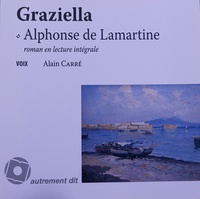 Alphonse de Lamartine - Graziella. 1 CD audio MP3