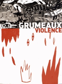 Yoann Thommerel - Grumeaux N° 3 : Violence.