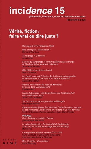 Carlo Ginzburg - Incidence N° 15, printemps 2020 : Vérité, fiction : faire vrai ou dire juste ?.