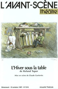 Roland Topor - L'Avant-scène théâtre N° 1016 : L'hiver sous la table.