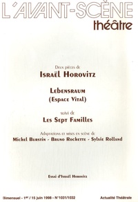 Israel Horovitz - L'Avant-scène théâtre N° 1031/1032, 1er - : Lebensraum (Espace vital) suivi de Les Sept familles.