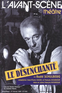 Budd Schulberg - L'Avant-scène théâtre N° 1043, Février 199 : Le désenchanté.