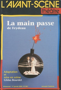 Georges Feydeau - L'Avant-scène théâtre N° 1061, 1er janvier : La main passe.