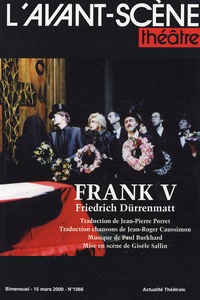 Friedrich Dürrenmatt - L'Avant-scène théâtre N° 1066, 15 mars 200 : Frank V.
