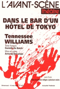 Tennessee Williams - L'Avant-scène théâtre N° 1070, 15 mai 2000 : Dans le bar d'un hôtel de Tokyo.