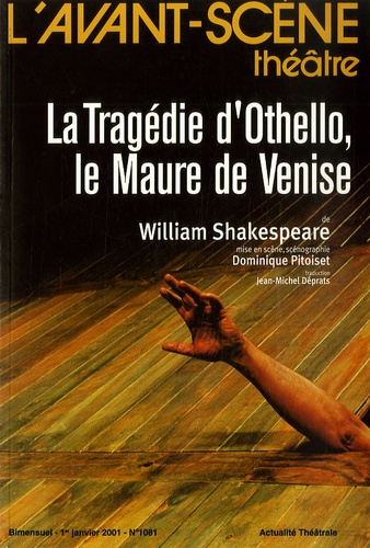 L'Avant-scène théâtre N° 1081, 1er janvier La Tragédie d'Othello, le Maure de Venise