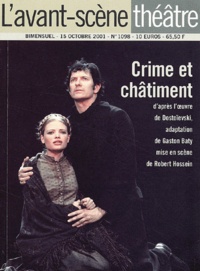 Gaston Baty et Fédor Mikhaïlovitch Dostoïevski - L'avant-scène théâtre N° 1098 15 Octobre 2001 : Crime et châtiment.
