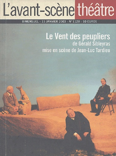 Gérald Sibleyras - L'Avant-scène théâtre N° 1128, Janvier 200 : Le vent des peupliers.