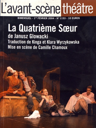 Janusz Glowacki - L'Avant-scène théâtre N° 1153, 1er février 2004 : La quatrième soeur.