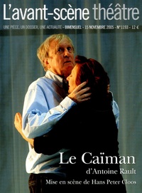 Antoine Rault - L'Avant-scène théâtre N° 1193, 15 novembre : Le Caïman.