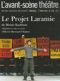Moïsès Kaufman - L'Avant-scène théâtre N° 1199, Mars 2006 : Le Projet Laramie.