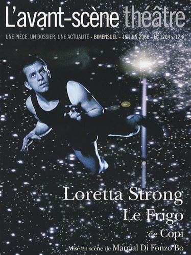  Copi - L'Avant-scène théâtre N° 1204, 15 Juin 200 : Loretta Strong suivi de Le Frigo.