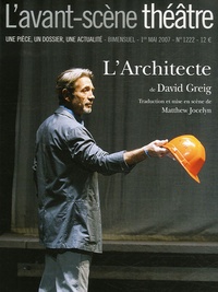 David Greig - L'Avant-scène théâtre N° 1222, Mai 2007 : L'architecte.