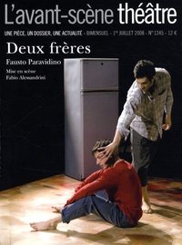 Fausto Paravidino et Jean-Romain Vesperini - L'Avant-scène théâtre N° 1245, 1er juillet : Deux frères.
