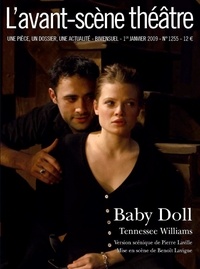 Tennessee Williams - L'Avant-scène théâtre N° 1255, 1er janvier 2009 : Baby Doll.