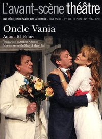 Anton Tchekhov - L'Avant-scène théâtre N° 1266, 1er juillet : Oncle Vania.