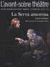 Carlo Goldoni - L'Avant-scène théâtre N° 1271, 15 octobre : La Serva amorosa.