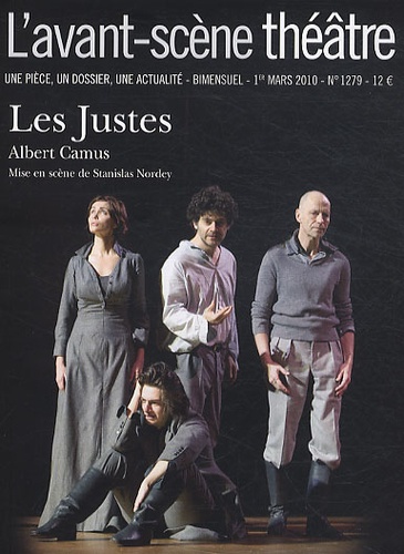 L'Avant-scène théâtre N° 1279, 1er mars 2010 Les Justes