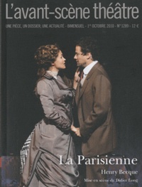 Henry Becque - L'Avant-scène théâtre N° 1289, 1er octobre : La Parisienne.