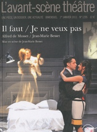 Alfred de Musset et Jean-Marie Besset - L'Avant-scène théâtre N° 1295, 1er janvier : Il faut qu'une porte soit ouverte ou fermée / Je ne veux pas me marier.