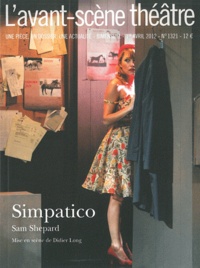 Sam Sheppard et Anne-Claire Boumendil - L'Avant-scène théâtre N° 1321, avril 2012 : Simpatico, Sam Shepard - Mise en scène de Didier Long.