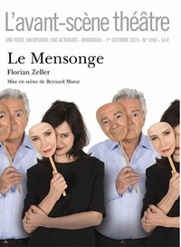 Florian Zeller - L'Avant-scène théâtre N° 1390, 1er octobre 2015 : Le mensonge.