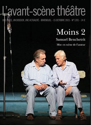 Samuel Benchetrit - L'Avant-scène théâtre N° 1391, 15 octobre 2015 : Moins 2.