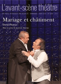 David Pharao et Jean-Luc Moreau - L'Avant-scène théâtre N° 1408, août 2016 : Mariage et châtiment.