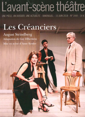 August Strindberg - L'Avant-scène théâtre N° 1444, 15 juin 2018 : Les créanciers.