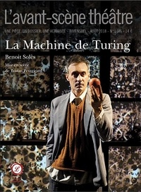 Benoît Solès - L'Avant-scène théâtre N° 1446, août 2018 : La machine de Turing.