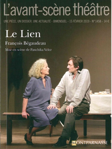François Bégaudeau - L'Avant-scène théâtre N° 1458, 15 février 2019 : Le lien.