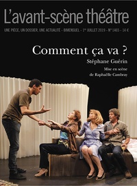 Stéphane Guérin - L'Avant-scène théâtre N° 1465, 1er juillet 2019 : Comment ça va ?.