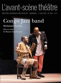 Mohamed Kacimi - L'Avant-scène théâtre N° 1482, mai 2020 : Congo Jazz Band.
